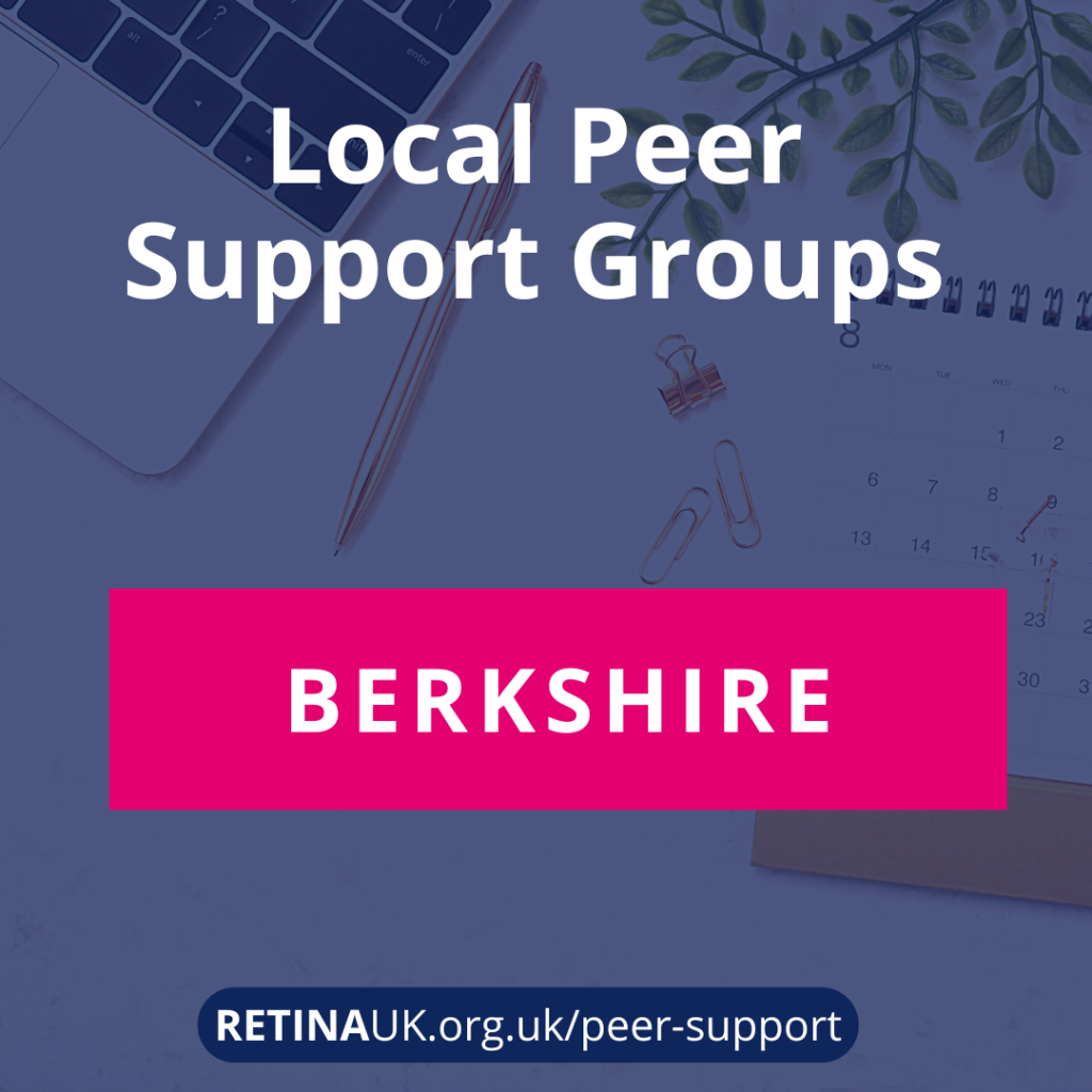 Retina UK local peer support groups: Berkshire