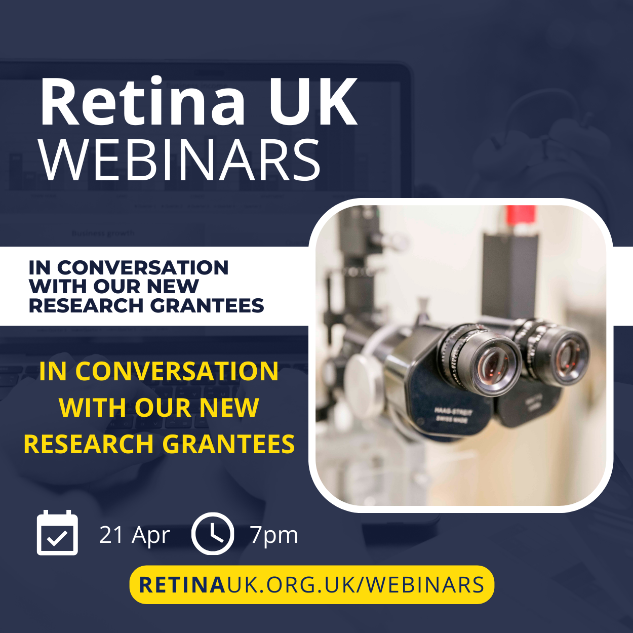 Retina UK webinars - In conversation with our new research grantees. 11 April 7.00pm