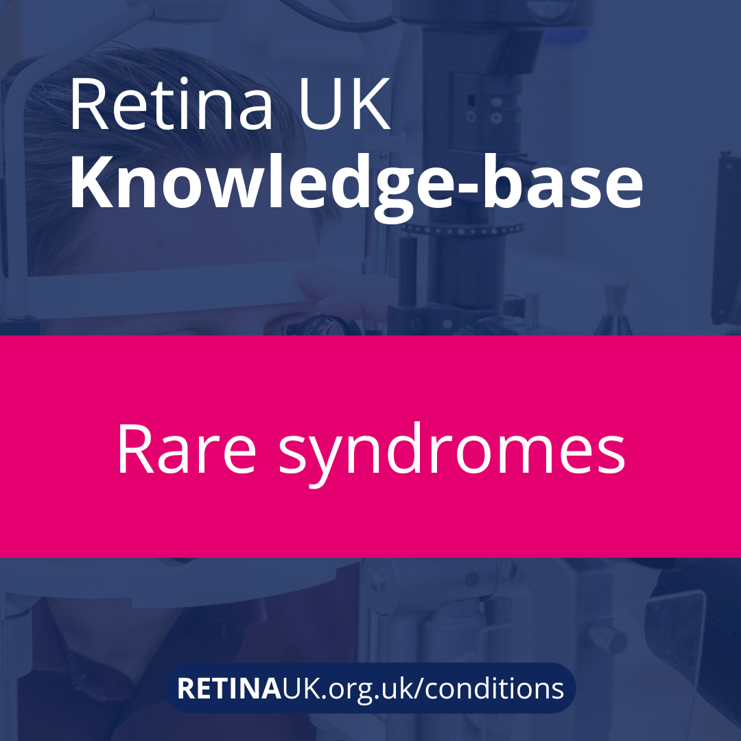 Retina UK Knowledge-base: Rare syndromes