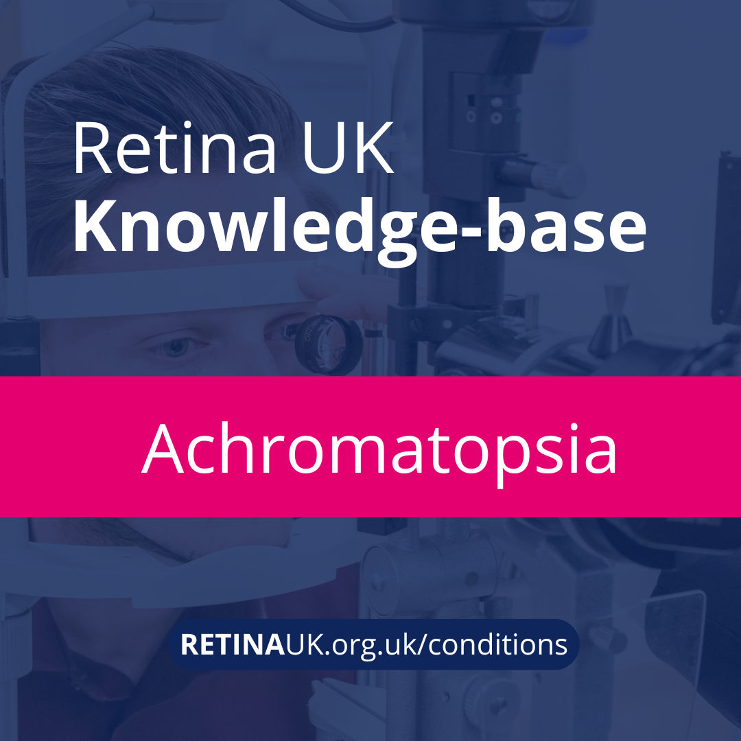 Retina UK Knowledge-base: Achromatopsia