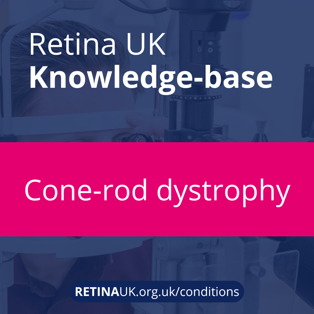 Retina UK Knowledge-base: Cone-rod dystrophy