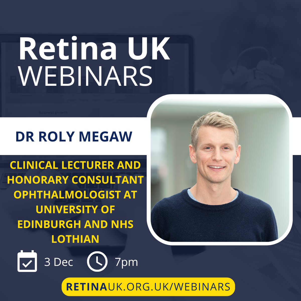 Retina UK Webinars: Roly Megaw - Clinical lecturer and honorary consultant ophthalmologist at University of Edinburgh and Lothian